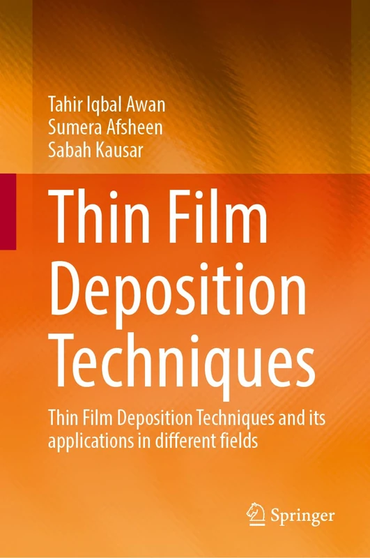 Springer Thin Film Deposition Techniques and Applications Book