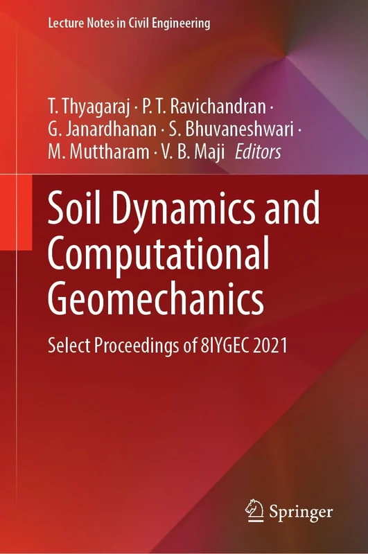 Soil Dynamics and Computational Geomechanics: Select Proceedings of 8IYGEC 2021: 428 (Lecture Notes in Civil Engineering, 428)