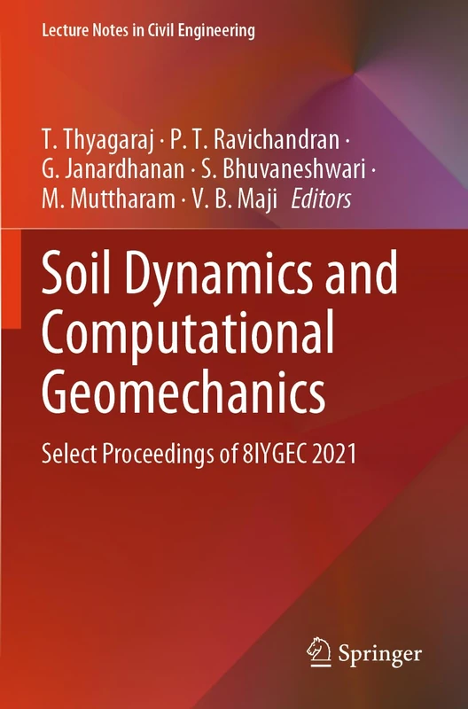 Soil Dynamics and Computational Geomechanics: Select Proceedings of 8IYGEC 2021 (Lecture Notes in Civil Engineering, 428)