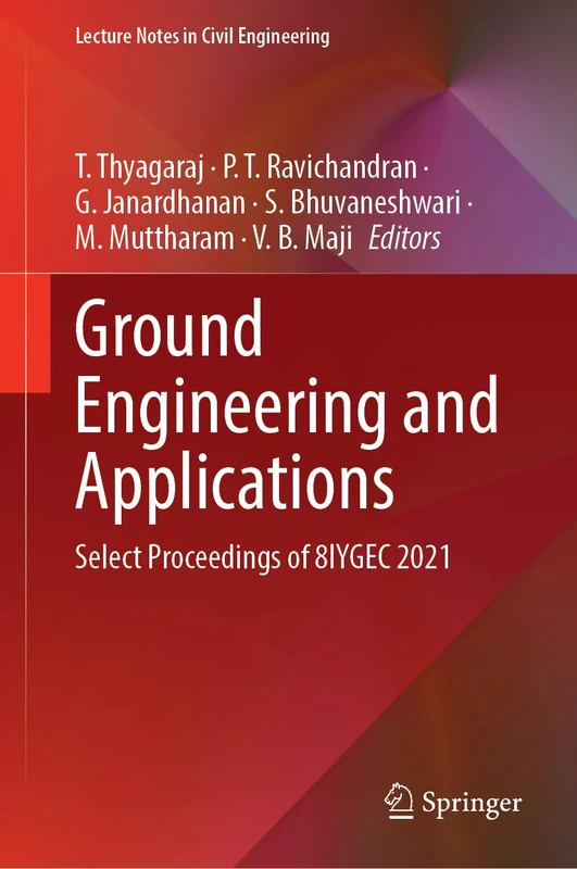 Ground Engineering and Applications: Select Proceedings of 8IYGEC 2021: 429 (Lecture Notes in Civil Engineering, 429)