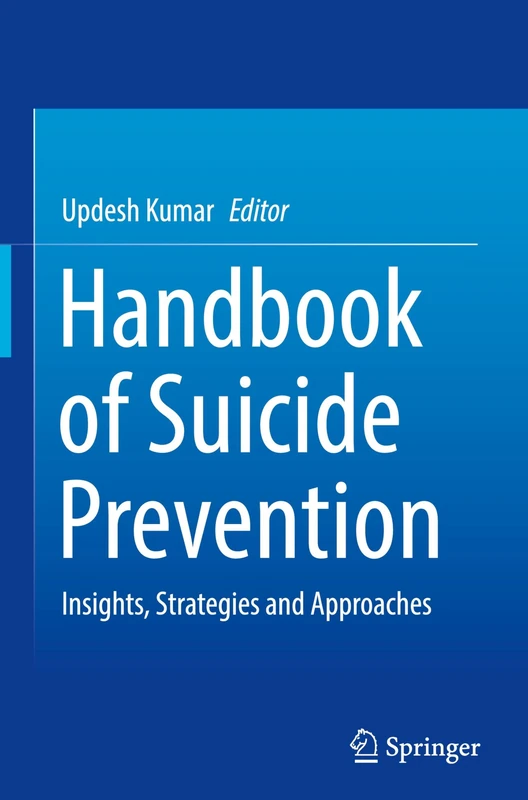 Handbook of Suicide Prevention: Insights, Strategies and Approaches