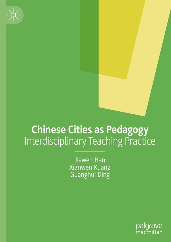 Chinese Cities as Pedagogy: Interdisciplinary Teaching Practice