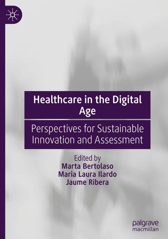 Healthcare in the Digital Age: Perspectives for Sustainable Innovation and Assessment