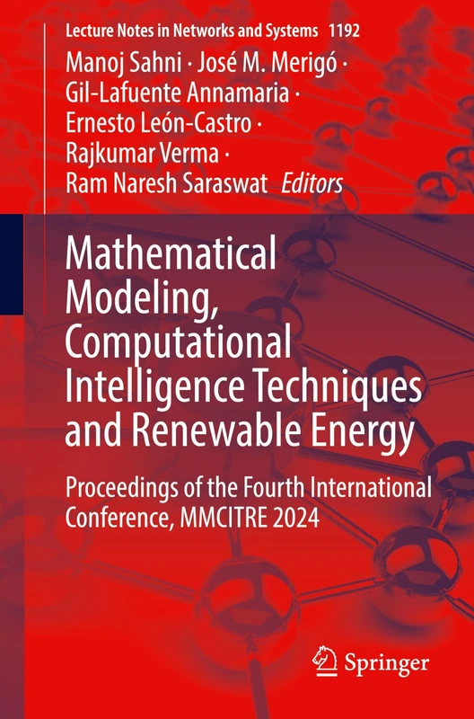 Mathematical Modeling, Computational Intelligence Techniques and Renewable Energy: Proceedings of the Fourth International Conference, MMCITRE 2024: 1192 (Lecture Notes in Networks and Systems, 1192)