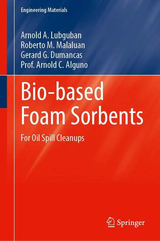 Bio-based Foam Sorbents: For Oil Spill Cleanups (Engineering Materials)