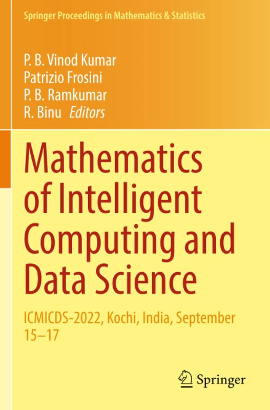 Mathematics of Intelligent Computing and Data Science: ICMICDS-2022, Kochi, India, September 15–17 (Springer Proceedings in Mathematics & Statistics)