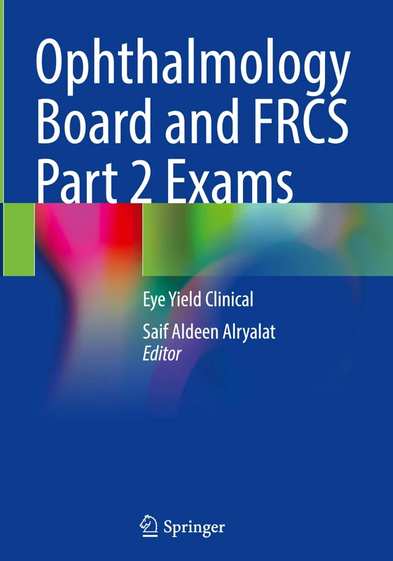 Ophthalmology Board and FRCS Part 2 Exams: Eye Yield Clinical
