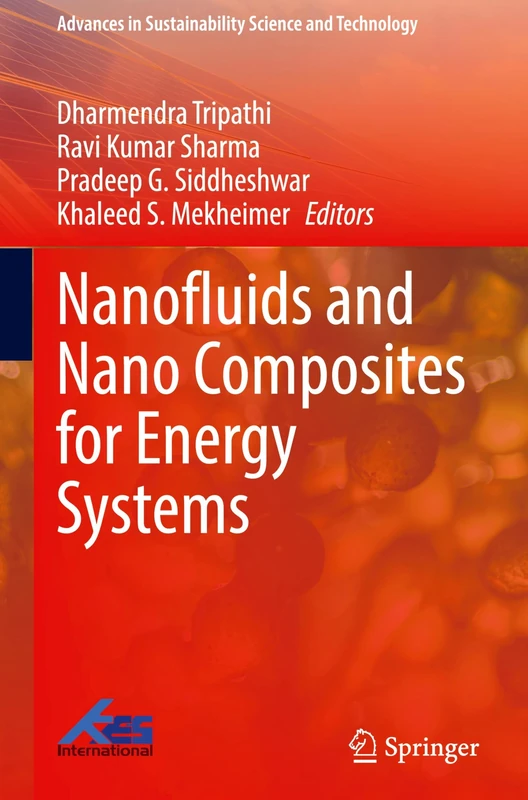 Nanofluids and Nano Composites for Energy Systems (Advances in Sustainability Science and Technology)