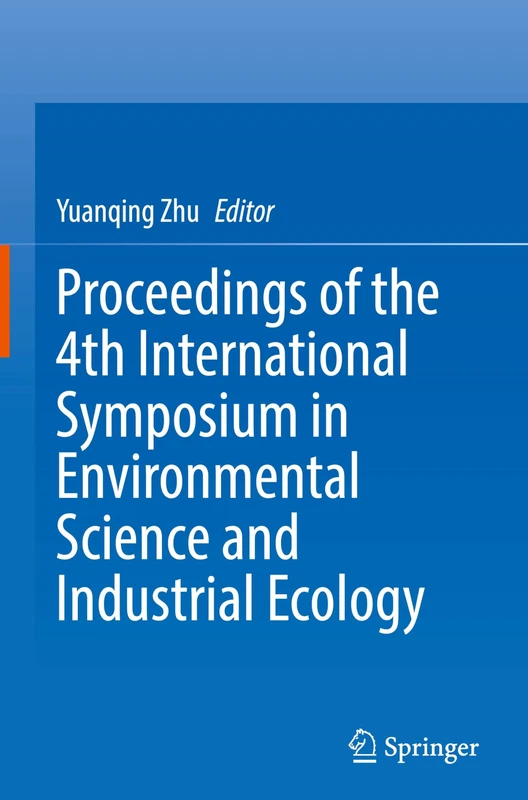 Proceedings of the 4th International Symposium in Environmental Science and Industrial Ecology