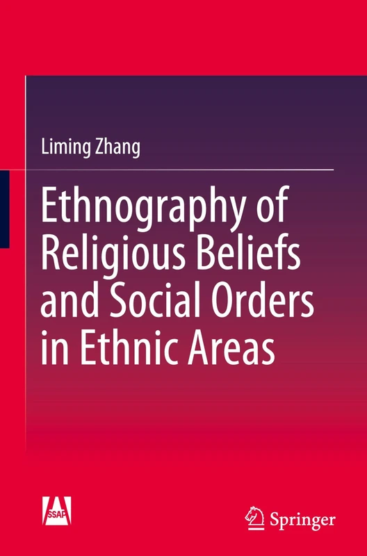 Ethnography of Religious Beliefs and Social Orders in Ethnic Areas