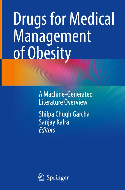 Drugs for Medical Management of Obesity: A Machine-Generated Literature Overview