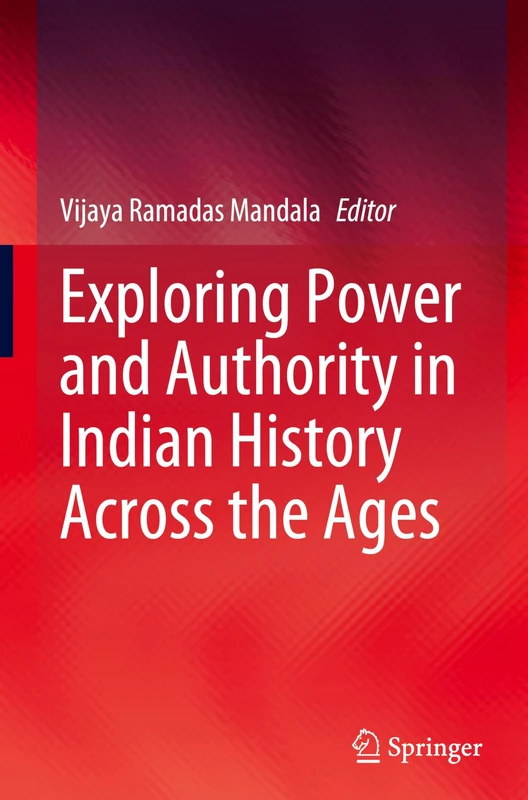 Exploring Power and Authority in Indian History Across the Ages
