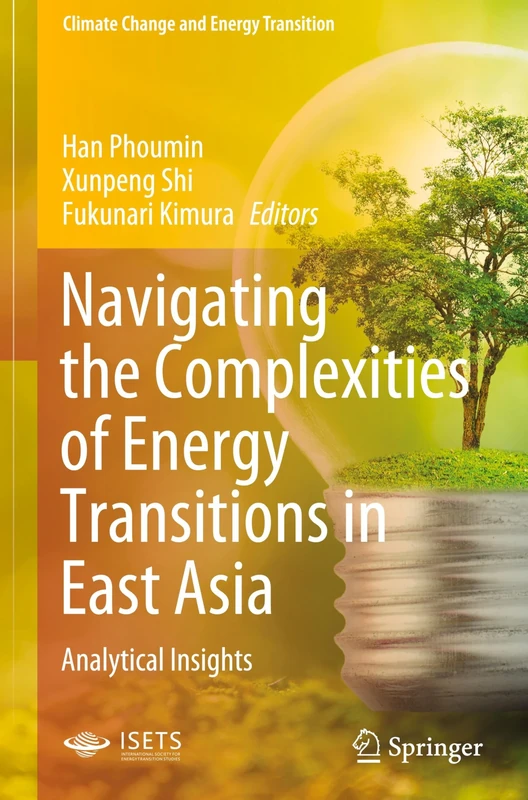 Navigating the Complexities of Energy Transitions in East Asia: Analytical Insights (Climate Change and Energy Transition)