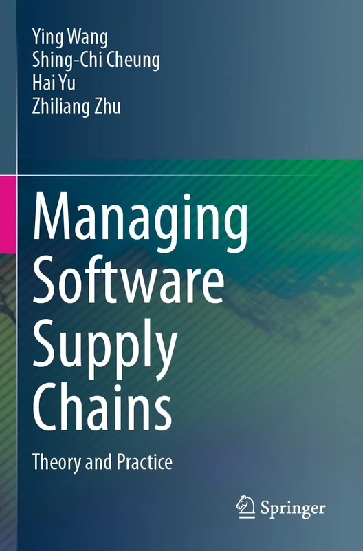 Managing Software Supply Chains: Theory and Practice