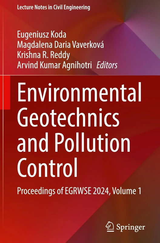 Environmental Geotechnics and Pollution Control: Proceedings of EGRWSE 2024, Volume 1: 580 (Lecture Notes in Civil Engineering, 580)