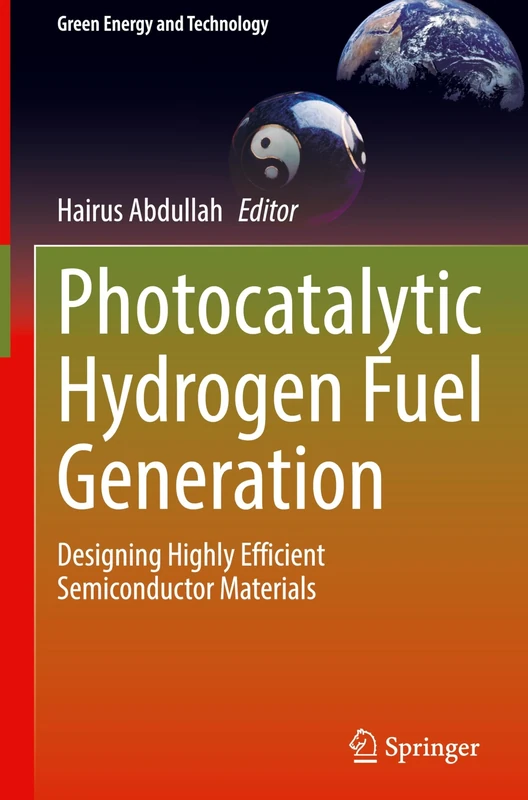 Photocatalytic Hydrogen Fuel Generation: Designing Highly Efficient Semiconductor Materials (Green Energy and Technology)
