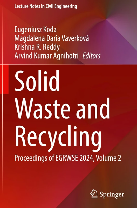 Solid Waste and Recycling: Proceedings of EGRWSE 2024, Volume 2: 579 (Lecture Notes in Civil Engineering, 579)