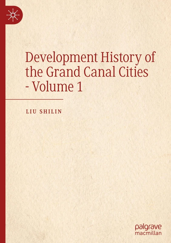 Development History of the Grand Canal Cities - Volume 1