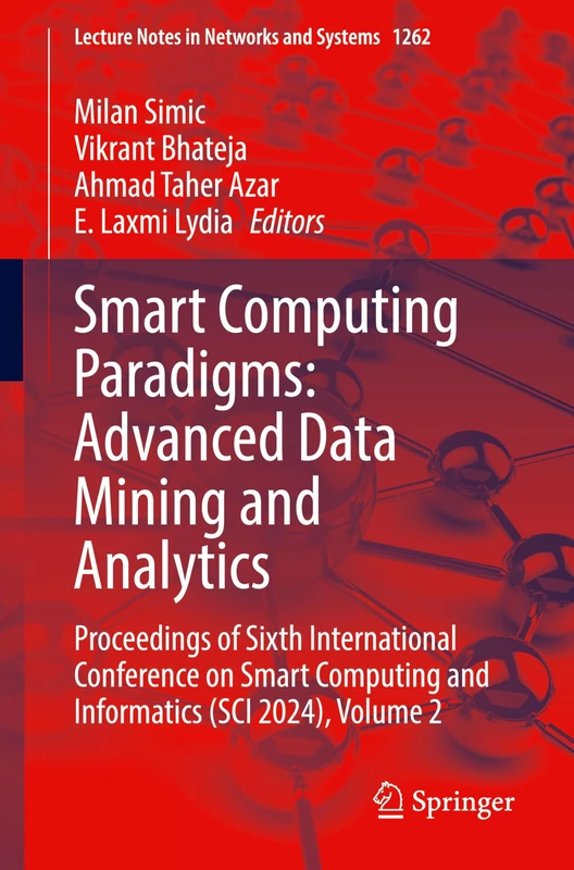 Smart Computing Paradigms: Advanced Data Mining and Analytics: Proceedings of Sixth International Conference on Smart Computing and Informatics (SCI ... (Lecture Notes in Networks and Systems, 1262)