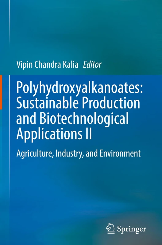 Springer Polyhydroxyalkanoates: Sustainable Production II