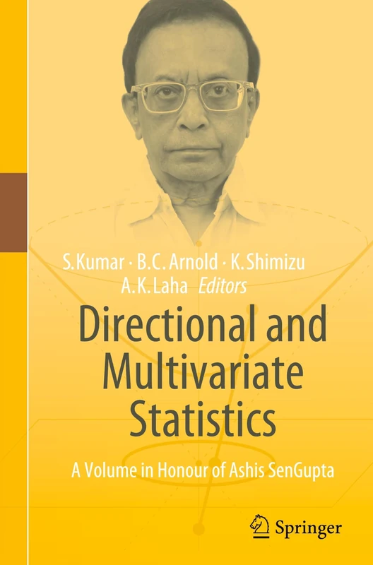Directional and Multivariate Statistics: A Volume in Honour of Ashis SenGupta