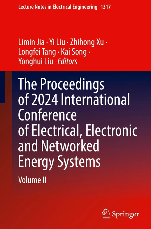 The Proceedings of 2024 International Conference of Electrical, Electronic and Networked Energy Systems: Volume II: 1317 (Lecture Notes in Electrical Engineering, 1317)