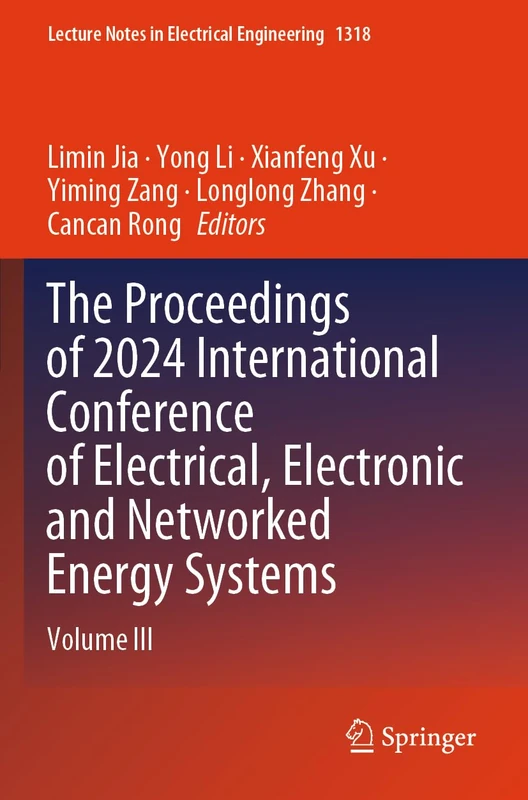 The Proceedings of 2024 International Conference of Electrical, Electronic and Networked Energy Systems: Volume III (Lecture Notes in Electrical Engineering, 1318)