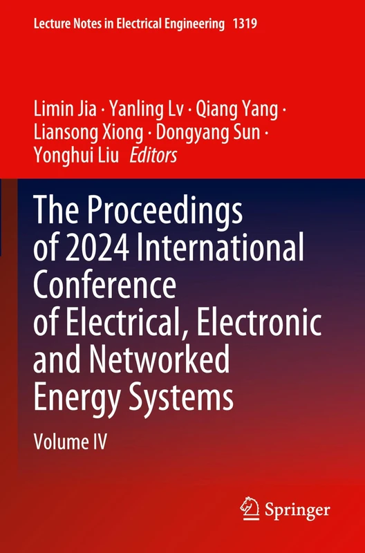 The Proceedings of 2024 International Conference of Electrical, Electronic and Networked Energy Systems: Volume IV (Lecture Notes in Electrical Engineering, 1319)