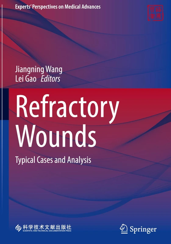 Refractory Wounds: Typical Cases and Analysis (Experts' Perspectives on Medical Advances)