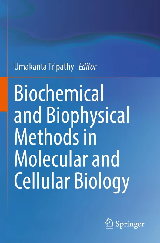 Biochemical and Biophysical Methods in Molecular and Cellular Biology