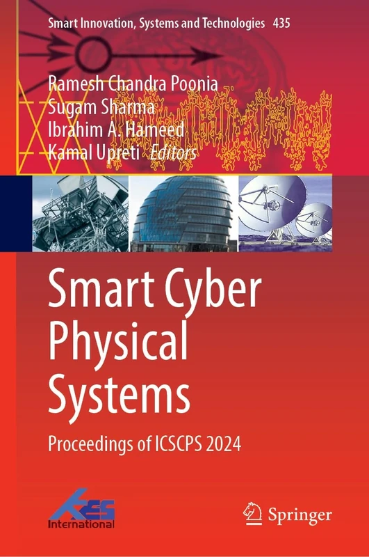 Smart Cyber Physical Systems: Proceedings of ICSCPS 2024: 435 (Smart Innovation, Systems and Technologies, 435)
