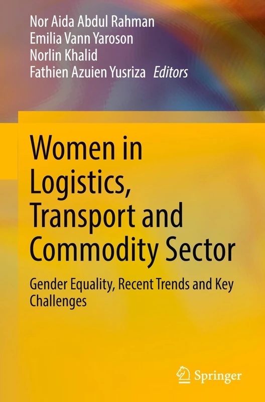 Women in Logistics, Transport and Commodity Sector: Gender Equality, Recent Trends and Key Challenges