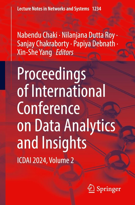 Proceedings of International Conference on Data Analytics and Insights: ICDAI 2024, Volume 2: 1234 (Lecture Notes in Networks and Systems, 1234)