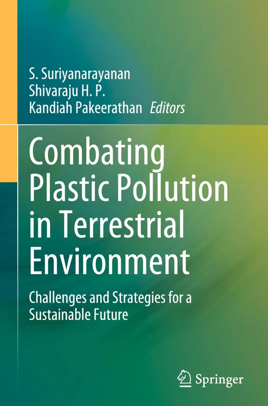 Combating Plastic Pollution in Terrestrial Environment: Challenges and Strategies for a Sustainable Future