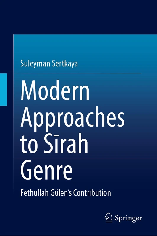 Modern Approaches to Sīrah Genre: Fethullah Gülen’s Contribution - Image 1