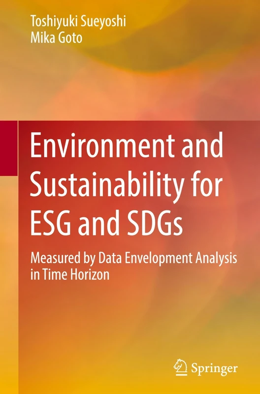 Environment and Sustainability for ESG and SDGs: Measured by Data Envelopment Analysis in Time Horizon