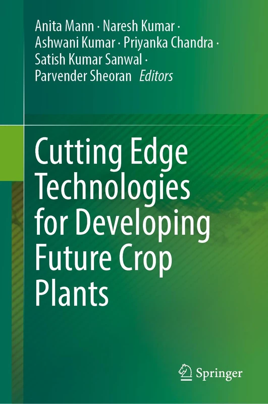 Cutting Edge Technologies for Developing Future Crop Plants