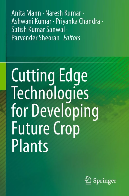 Cutting Edge Technologies for Developing Future Crop Plants