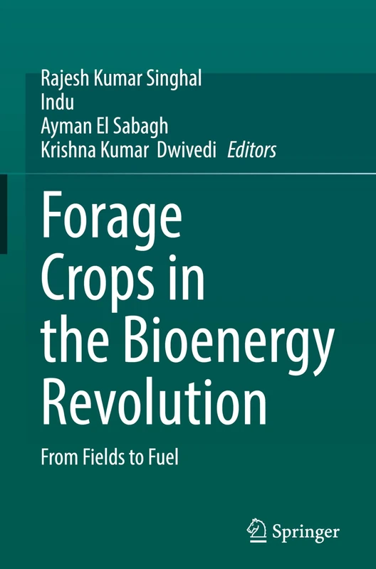 Forage Crops in the Bioenergy Revolution: From Fields to Fuel