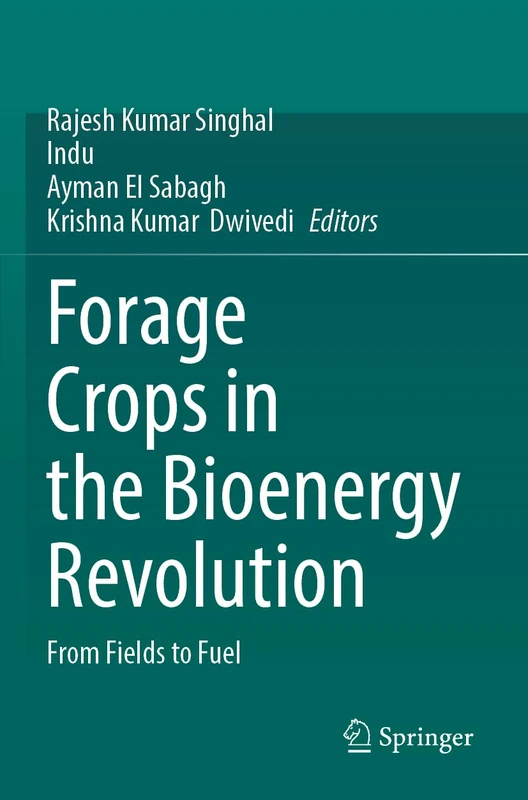 Forage Crops in the Bioenergy Revolution: From Fields to Fuel