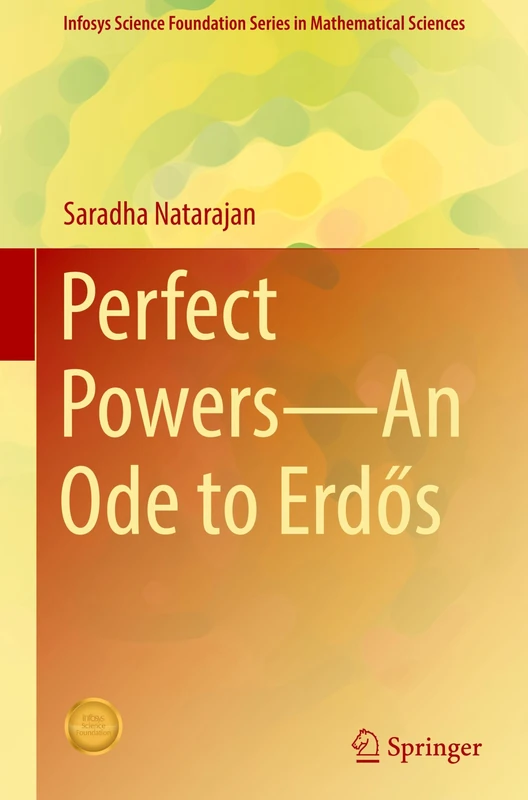Perfect Powers―An Ode to Erdős (Infosys Science Foundation Series)