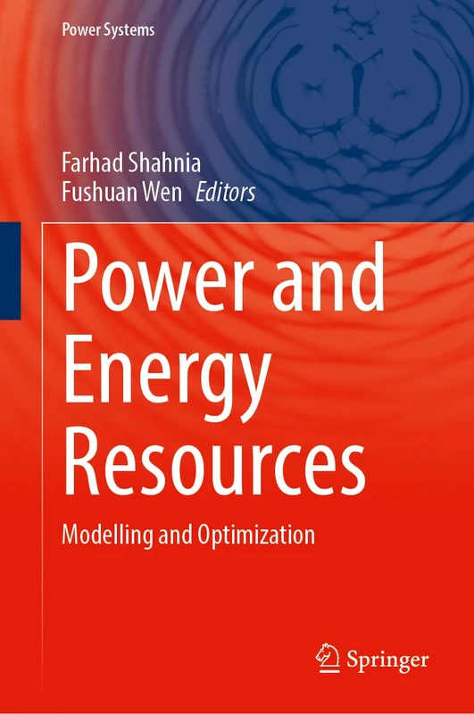 Springer Power and Energy Resources: Modelling and Optimization
