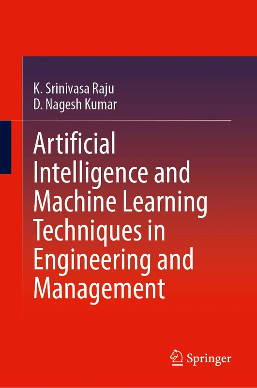 Artificial Intelligence and Machine Learning Techniques in Engineering and Management