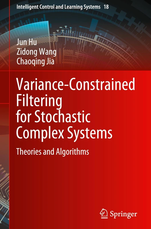 Springer Variance-Constrained Filtering for Complex Systems 18