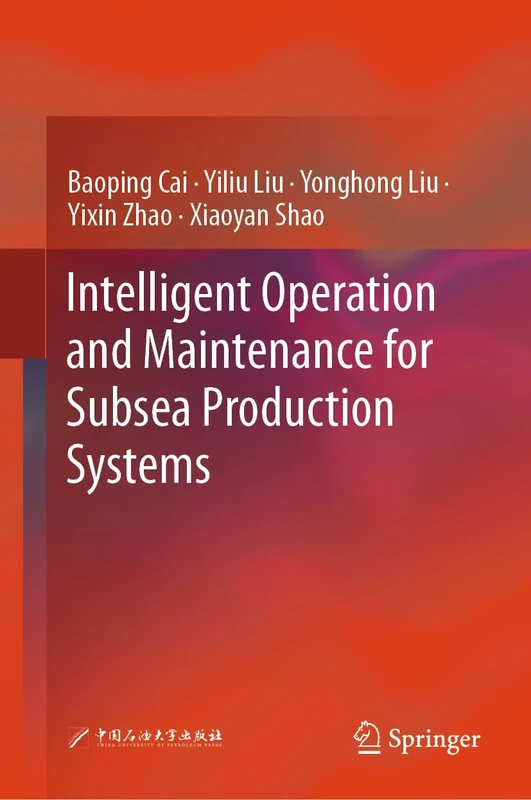 Intelligent Operation and Maintenance for Subsea Production Systems