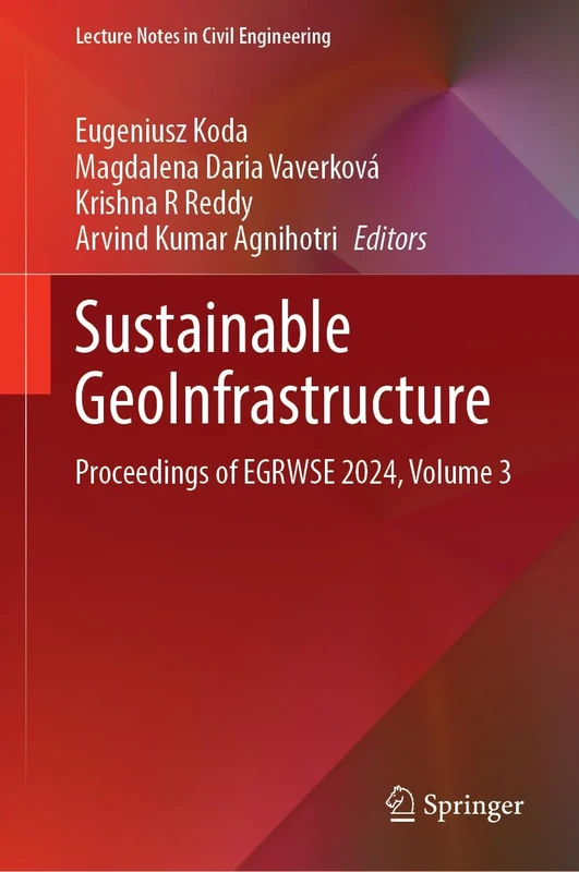 Sustainable GeoInfrastructure: Proceedings of EGRWSE 2024, Volume 3: 583 (Lecture Notes in Civil Engineering, 583)