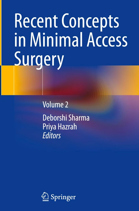 Recent Concepts in Minimal Access Surgery: Volume 2