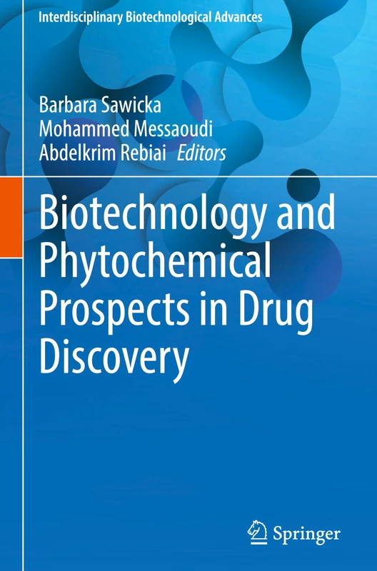 Biotechnology and Phytochemical Prospects in Drug Discovery (Interdisciplinary Biotechnological Advances)