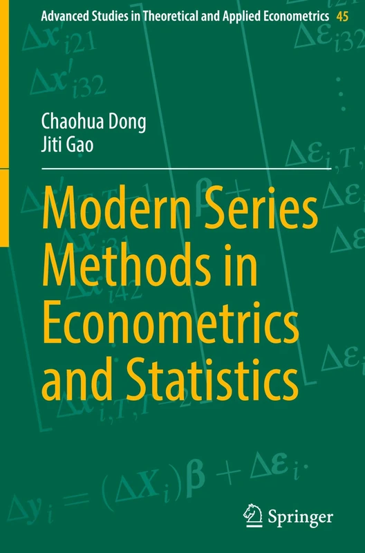 Modern Series Methods in Econometrics and Statistics: 45 (Advanced Studies in Theoretical and Applied Econometrics, 45)