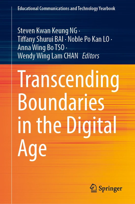 Transcending Boundaries in the Digital Age (Educational Communications and Technology Yearbook)